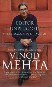 Editor Unplugged: Media, Magnates, Netas and Me