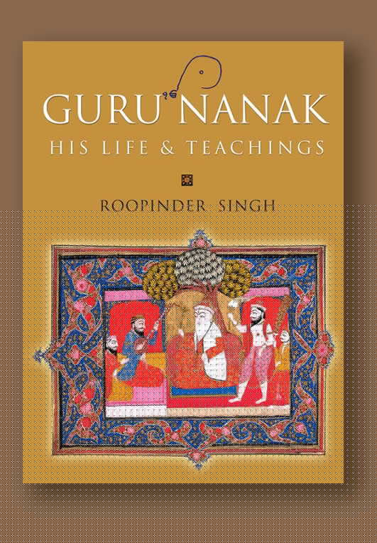 Guru Nanak: His Life and Teachings